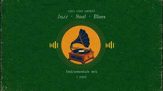 Jazz · Soul · Blues 🎷 1 Hour Instrumental Mix｜一杯咖啡，一段慢下來的時光