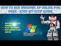 How to Run Windows XP Online In Windows 10,11,7,8