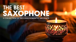 The Best Soothing Saxophone Jazz at Late Night ️🎷A collection of relaxing romantic melodies