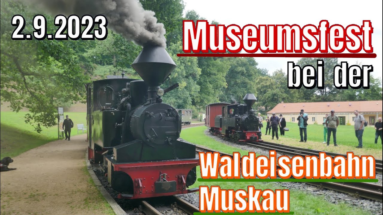 Der Graf auf Schienen | Museumsfest | Waldeisenbahn Muskau | 4 Dampfloks in Betrieb | 2.9.23