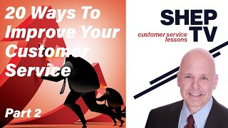 20 Ways to Improve Your Customer Service Part 2