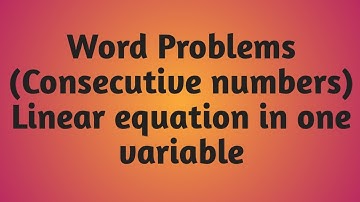 Word problems | Linear Equation in One Variable | class 8 | Based on consecutive numbers.