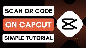 How To Scan QR Code On CapCut