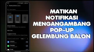 Cara Menonaktifkan Notifikasi Gelembung di HP Vivo | Notifikasi Mengambang