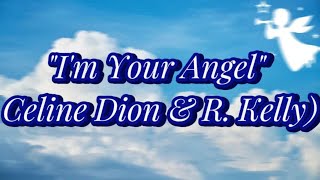 R. Kelly, Celine Dion - I&#39;m Your Angel