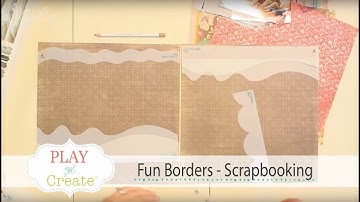 Fun Borders - Scrapbooking