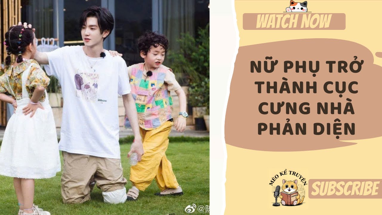 [TRUYỆN AUDIO - FULL] NỮ PHỤ TRỞ THÀNH CỤC CƯNG NHÀ PHẢN DIỆN