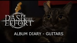 Dash the Effort Album Diary Guitars