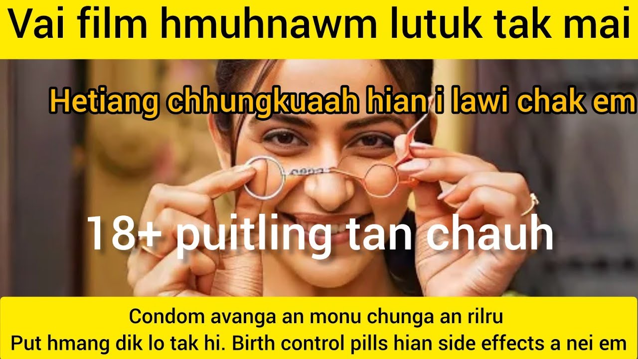 An monu chunga an rilru put hmang hi[ vai film thar]