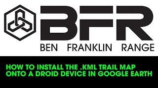 BFR Trail Maps How to load the .kml map file to an Android Device screenshot 3