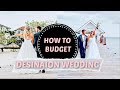 HOW TO BUDGET FOR A DESTINATION WEDDING // Tips and Tricks on where YOU CAN SAVE
