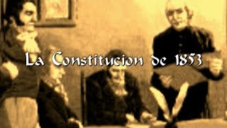 LA HISTORIA DE SANTA FE - parte 7 - LA CONSTITUCIÓN DE 1853