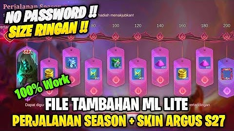 Data Open/Fix Perjalanan Season S27 + Open Skin Argus S27 | Data Tambahan Ml Lite Patch M4 Terbaru