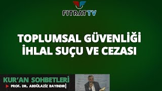 Toplumsal Güvenliği İhlal Suçu ve Cezası (Maide 32-34. Ayetler)