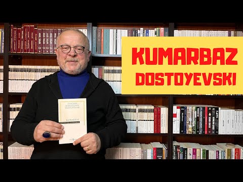 KUMARBAZ / DOSTOYEVSKI