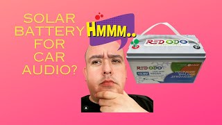 Can you use solar batteries for car audio?? Lets find out! Testing the Redodo 100ah Lithium Battery