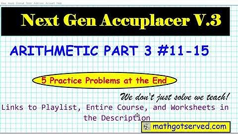 Accuplacer Arithmetic Next Generation Vol 3 #11-15 mathgotserved pass tips tricks online help succes