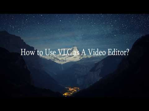 how-to-use-vlc-as-a-video-editor