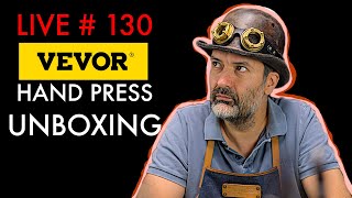 LIVE  #131 with @tonyseePatterns Vevor Press Unboxing and Review
