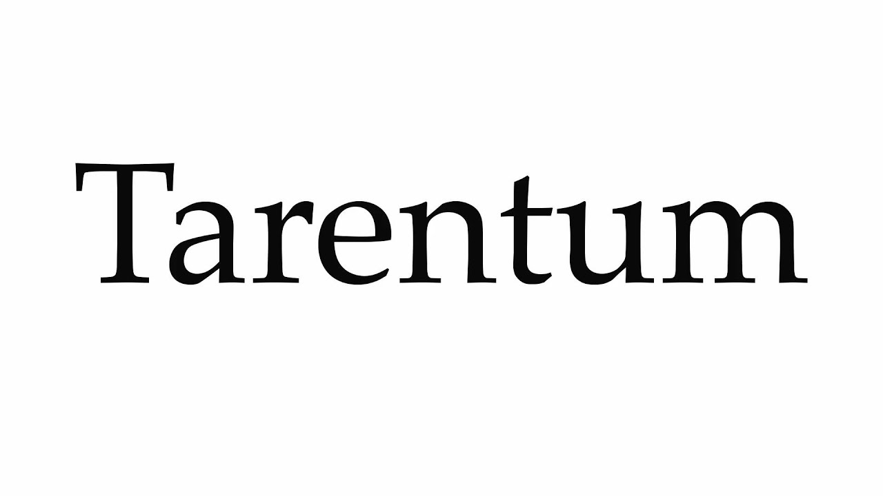 How to Pronounce Tarentum YouTube