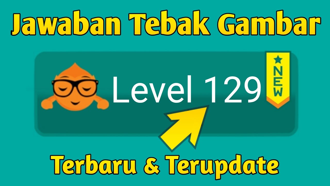 Kunci Jawaban Tebak Gambar Level 129 Terbaru 2020 Youtube
