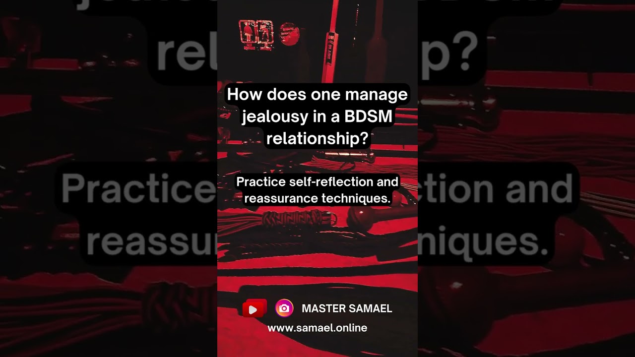 How does one manage jealousy in a BDSM relationship