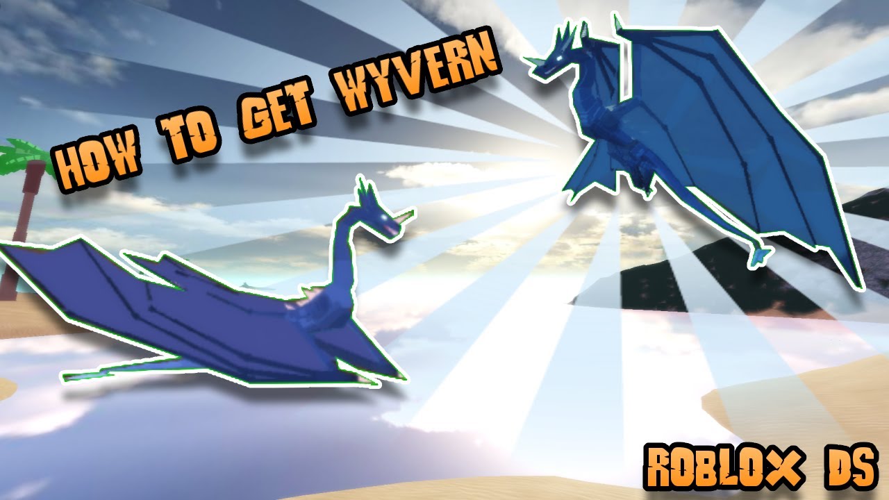 How To Get Wyvern Roblox Dinosaur Simulator Youtube - roblox dinosaur simulator wyvern