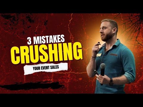 3 CRUCIAL mistakes killing your event sales (FIXED = $1M+ closed)
