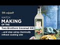 How to make pure coconut oil by two brothers organic farms