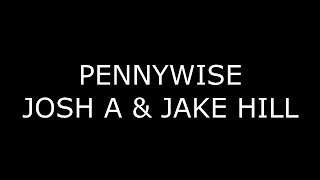 Josh A & Jake Hill - Pennywise Lyrics