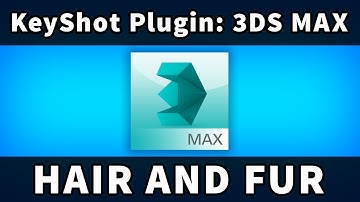 KeyShot Plugins: 3DS Max Hair and Fur