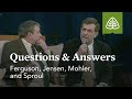 Ferguson, Jensen, Mohler, and Sproul: Questions and Answers #3