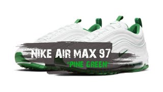 air max 97 pine green