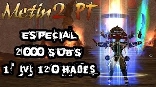 Metin2 PT Especial 2000 Subs + bónus 1º 120 Hades