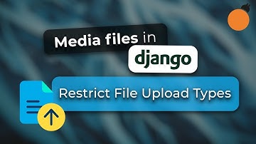 Django Media Files - Restricting Uploadable File Types with Validators and python-magic