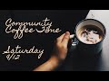 Community Coffee Time - Saturday 9/12 - 10 am Eastern