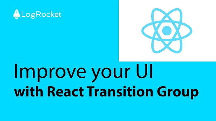 Improve your UI with React Transition Group