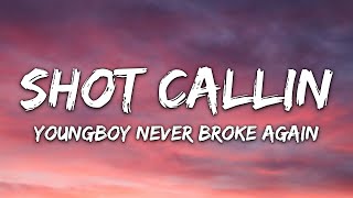 YoungBoy Never Broke Again - Shot Callin (Lyrics)