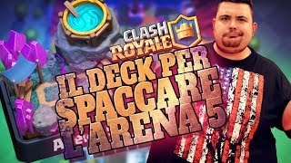 Clash Royale: il Deck per Spaccare l'arena 5!