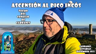 [ 2,7 K ] Ascensión Pico Incós. Techo de Cabranes. Asturias. Diciembre 2023