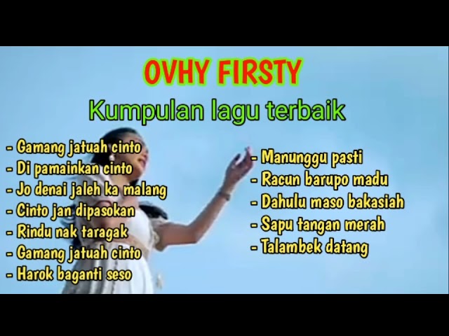 Ovhi firsty | kumpulan lagu minang terbaik class=