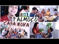 SUPERMERCADO, PREPARAÇÃO E MUITO AMOR: O PRIMEIRO ALMOÇO EM FAMÍLIA NA CASA NOVA!!