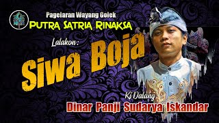 WAYANG GOLEK PUTRA SATRIA RINAKSA || CARIOS : SIWA BOJA || KI DALANG DINAR PANJI SUDARYA ISKANDAR