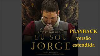 Tatty Caldeira Eu sou Jorge Playback versao estendida