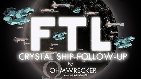 FTL Ship Unlock Guide Follow-up - The Crystal Ship