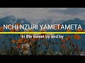 NCHI NZURI YAMETAMETA (In the sweet by and by) Instrumental/Swahili lyrics