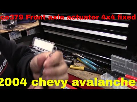 c0379 front axle actuator 4x4 fixed!!!!!!!! 2004 chevy avalanche