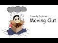 Casually explained moving out