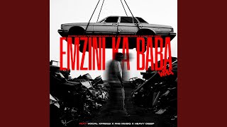 Emzini ka Baba (feat. Vocal Express, Fns MusiQ & HeavyDeep)