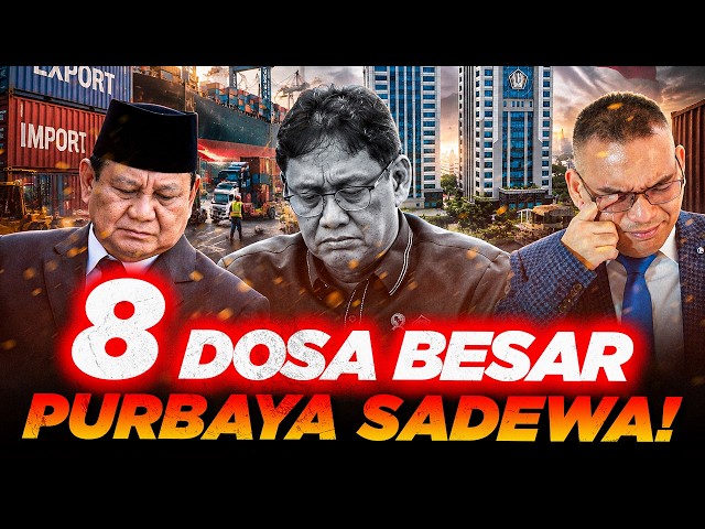 PANTESAN DIPECAT!! 8 DOSA BESAR PURBAYA , Yang Bikin Indonesia RUGI?